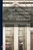 【三民網路書店】Fruit Trees and Their Enemies With a Spraying Calendar 作者：Pickering Spencer U