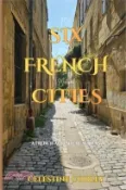 【三民網路書店】Six French Cities: My Magical Medieval Journey 作者：Celestine Cooley