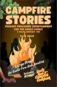 【三民網路書店】Campfire Stories: Thought-Provoking Entertainment for the Whole Family & Polite Company, Too 作者：J. D. Wilcox