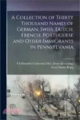 【三民網路書店】A Collection of Thirty Thousand Names of German, Swiss, Dutch, French, Portuguese and Other Immigrants in Pennsylvania