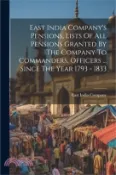 【三民網路書店】East India Company's Pensions, Lists Of All Pensions Granted By The Company To Commanders, Officers  Since The Year 1793 - 1833