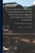 【三民網路書店】Rules and Regulations to Be Observed by the Officers and Men in the Employ of This Company [microform]: Hamilton, C.W., February, 1858
