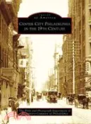 【三民網路書店】Center City Philadelphia in the 19th Century, Pa 作者：Print And Photograph Department of the Library Company of Philadelphia