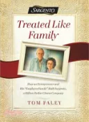 【三民網路書店】Treated Like Family ― How an Entrepreneur and His Employee Family Built Sargento, a Billion-Dollar Cheese Company 作者：Tom Faley