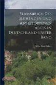 【三民網路書店】Stammbuch des blühenden und abgestorbenen Adels in Deutschland, Erster Band 作者：Otto Titan Hefner