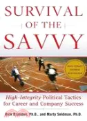 【三民網路書店】Survival Of The Savvy ─ High-Integrity Political Tactics For Career And Company Success 作者：Rick Brandon; Marty Seldman