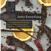 【三民網路書店】Jerky Everything ─ Foolproof and Flavorful Recipes for Beef, Pork, Poultry, Game, Fish, Fruit, and Even Vegetables 作者：Pamela Braun
