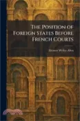 【三民網路書店】The Position of Foreign States Before French Courts 作者：Eleanor Wyllys Allen