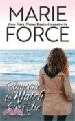 【三民網路書店】Someone To Watch Over Me - Mein Weg zu dir 作者：Marie Force