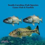 【三民網路書店】South Carolina Game Fish and Panfish Species Kids Book: Great Book About the Different Types of Fish in South Carolina 作者：Kinsey Marie