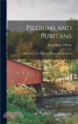 【三民網路書店】Pilgrims and Puritans: The Story of the Planting of Plymouth and Boston 作者：Nina Moore Tiffany