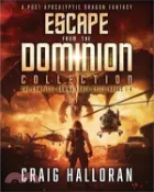 【三民網路書店】Escape from the Dominion Collection (A Post-Apocalyptic Dragon Fantasy): The Full Gamma Earth Cycle Series 作者：Craig Halloran