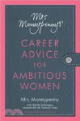【三民網路書店】Mrs. Moneypenny's Career Advice for Ambitious Women 作者：Mrs. Moneypenny (COR); Heather McGregor (CON)