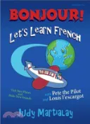 【三民網路書店】Bonjour! Let's Learn French ― Visit New Places and Make New Friends 作者：Judy Martialay