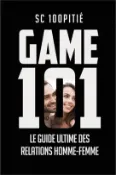 【三民網路書店】Game 101 - Le Guide Ultime Des Relations Homme - Femme 作者：Sc 100pitie