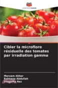 【三民網路書店】Cibler la microflore résiduelle des tomates par irradiation gamma 作者：Maryam Akbar