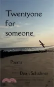【三民網路書店】Twentyone for someone poems 作者：Dean Schabner