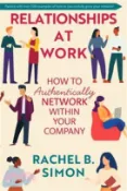 【三民網路書店】Relationships at Work: How to Authentically Network Within Your Company 作者：Rachel B. Simon