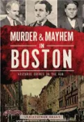 【三民網路書店】Murder & Mayhem in Boston ─ Historic Crimes in the Hub 作者：Christopher Daley