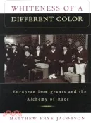 【三民網路書店】Whiteness of a Different Color ─ European Immigrants and the Alchemy of Race 作者：Matthew Frye Jacobson
