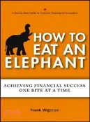 【三民網路書店】How To Eat An Elephant: Achieving Financial Success One Bite At A Time 作者：Wiginton