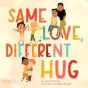 【三民網路書店】Same Love, Different Hug 作者：Sarah Hovorka