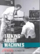 【三民網路書店】Talking About Machines: An Ethnography of a Modern Job 作者：Julian E. Orr