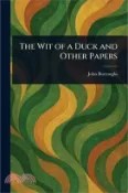 【三民網路書店】The Wit of a Duck and Other Papers 作者：John Burroughs