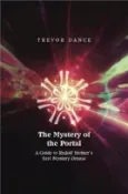 【三民網路書店】The Mystery of the Portal：A Guide to Rudolf Steiner's first Mystery Drama 作者：Trevor Dance