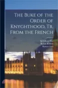 【三民網路書店】The Buke of the Order of Knyghthood, tr. From the French 作者：Ramon Llull