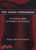 【三民網路書店】The Magic Workbook ─ The Tools You Need to Transform Your Company 作者：Donald J. Klein; Jim Zawacki