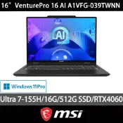 MSI 微星 VenturePro 16 AI A1VFG-039TWNN 16吋電競筆電(Ultra 7-155H/32G/512G SSD/RTX4060/Win11Pro)