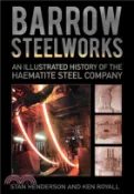 【三民網路書店】Barrow Steelworks：An Illustrated History of the Haematite Steel Company 作者：Stanley Henderson;K. E. Royall
