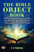 Kobo The Bible object book : A book of object lessons which are different, written in plain Engli
