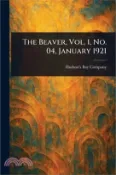 【三民網路書店】The Beaver, Vol. 1, No. 04, January 1921 作者：Hudson's Bay Company