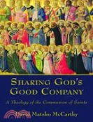 【三民網路書店】Sharing God's Good Company 作者：David Matzko McCarthy