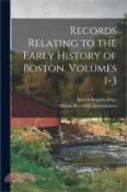 【三民網路書店】Records Relating to the Early History of Boston, Volumes 1-3