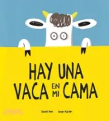 【三民網路書店】Hay Una Vaca En Mi Cama (西班牙文版) 作者：Daniel Fehr