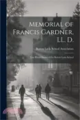【三民網路書店】Memorial of Francis Gardner, LL. D.: Late Head-master of the Boston Latin School