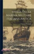 【三民網路書店】Storia della marina militare Italiana antica 作者：Francesco Corazzini