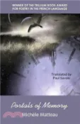 【三民網路書店】Portals of Memory ― Winner of the Trillium Award for French-language Poetry 作者：Mich?委 Matteau; Paul Savoie (TRN)