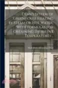 【三民網路書店】Dean's System of Greenhouse Heating by Steam or hot Water, With Formulas for Obtaining Different Temperatures .. 作者：Mark [From Old Catalog] Dean