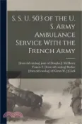 【三民網路書店】S. S. U. 503 of the U. S. Army Ambulance Service With the French Army 作者：Francis F. [From Old Catalog] Bodine