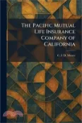 【三民網路書店】The Pacific Mutual Life Insurance Company of California 作者：C. I. D. Moore