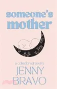 【三民網路書店】Someone's Mother 作者：Jenny Bravo