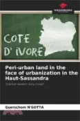 【三民網路書店】Peri-urban land in the face of urbanization in the Haut-Sassandra 作者：Guerschom N'Gotta