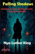 【三民網路書店】Falling Shadows 作者：Nya Luther King
