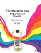 【三民網路書店】The Rainbow Flag: Bright, Bold, and Beautiful 作者：Michelle Millar Fisher; Kat Kuang