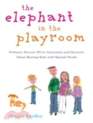 【三民網路書店】The Elephant in the Playroom ─ Ordinary Parents Write Imtimately and Honestly About Raising Kids With Special Needs 作者：Denise Brodey
