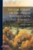 【三民網路書店】The Early Years Of The French Revolution In San Domingo